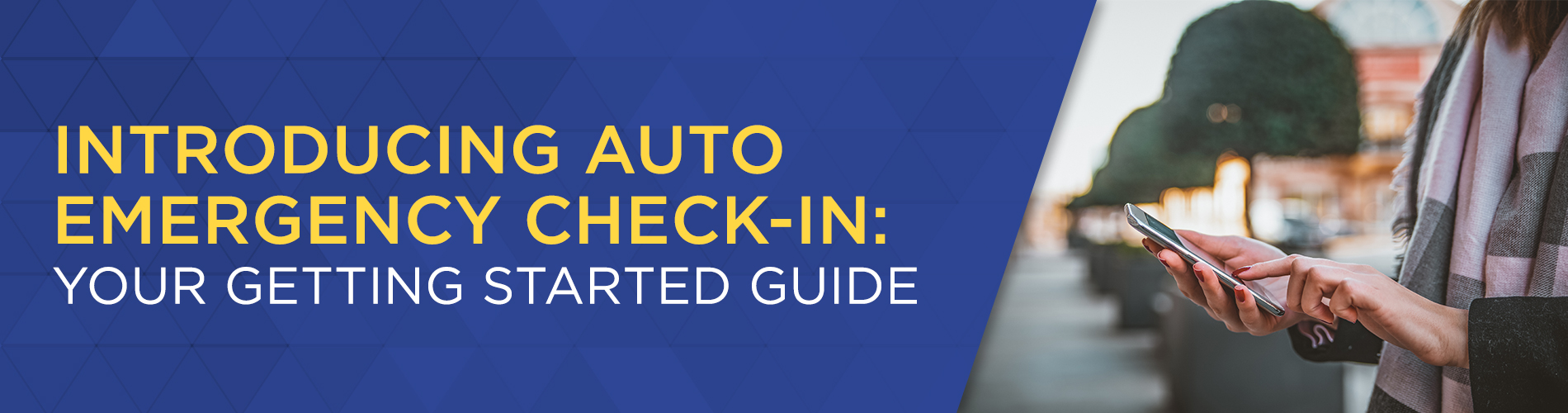 Your Guide to Auto Emergency Check-In